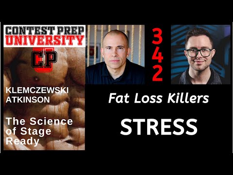 FAT LOSS KILLERS: STRESS - CONTEST PREP UNIVERSITY #342