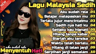 Download lagu Lagu Malaysia Sedih 😭 Lagu Patah Hati 💫 Cocok Untuk Menemani Hari-hari mu  mp3