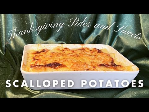 SCALLOPED POTATOES | Thanksgiving Sides & Sweet pt.5