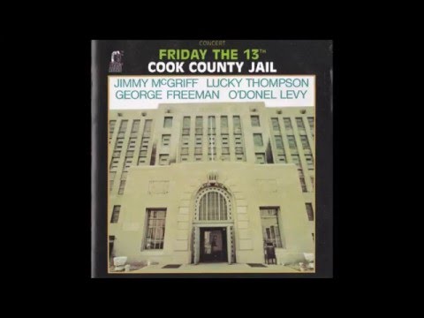 Cherokee - Levy, McGriff, Freeman, Lucky Thompson, Friday The 13Th. Cook County Jail (1973)