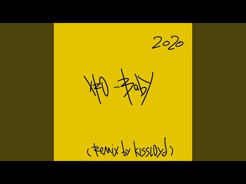 Baby (Kissloyd Remix)