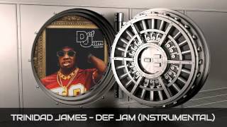 Trinidad James - Def Jam (Instrumental)