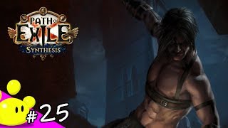 #25【ハクスラRPG】今更始める Path of Exile 第二期 - Synthesisリーグ (PoE)
