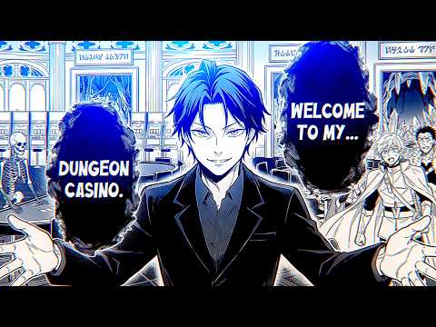 ISEKAI'D And Forced To Run A Dungeon HE TURNS IT INTO A CASINO - Manga Recap