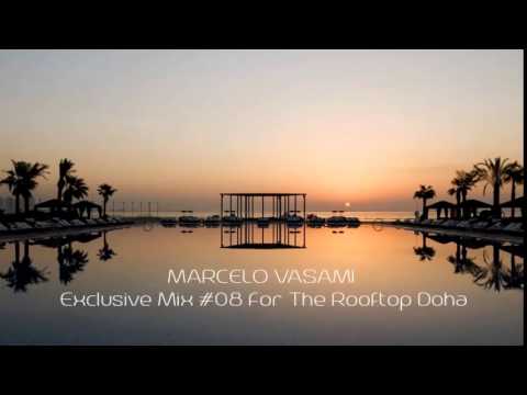 Marcelo Vasami - Exclusive Mix #08 For The Rooftop Doha