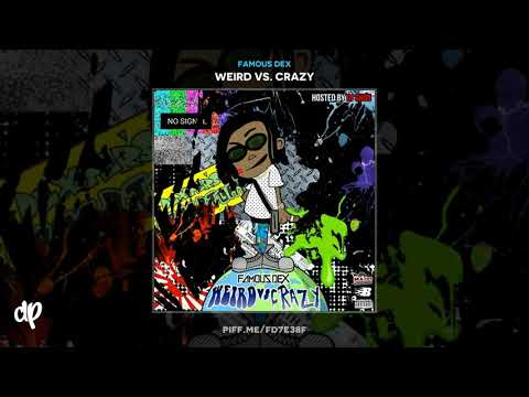 Famous Dex - Leak ft Jay Critch [Weird Vs. Crazy]