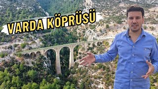 DÜNYANIN EN GÜZEL MANZARALI KÖPRÜLERİNDEN BİRİ | VARDA KÖPRÜSÜ