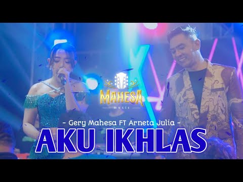 ARNETA ft GERRY MAHESA - AKU IKHLAS I Mahesa Music