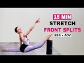 15 Min Splits And Over Splits Stretch SUPER EFFECTIVE Beginner Intermediate And Advanced Ballet
