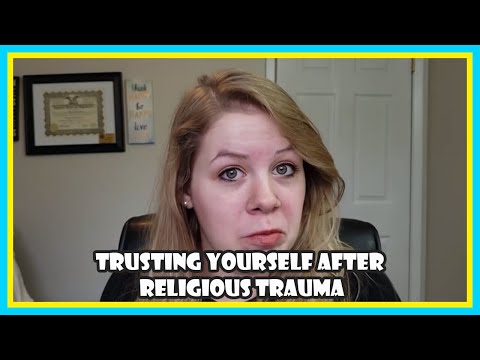 How to Trust Yourself After Past/Religious Trauma