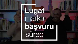 Lugat Marka Başvuru Süreci