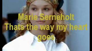 Marie Serneholt - That s the way my heart goes