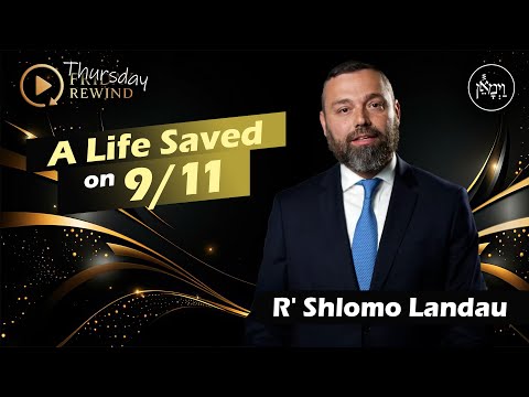 A Life Saved on 9/11 | Rabbi Shlomo Landau