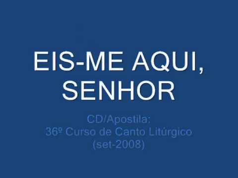 Eis-me aqui, Senhor video