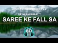 Saree Ke Fall Sa - 8D AUDIO | BASS BOOSTED