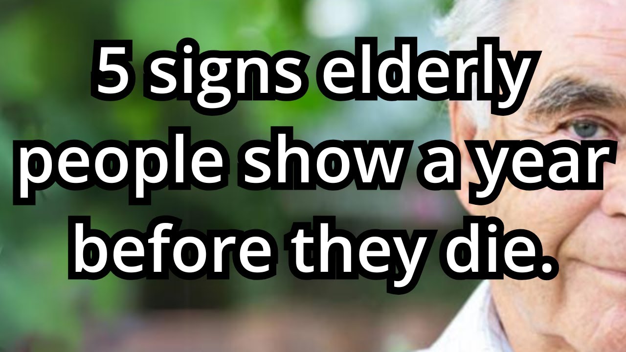 5 Signs an Elderly Person May Be in Their Final Year – Subtle Warnings You Shouldn’t Ignore