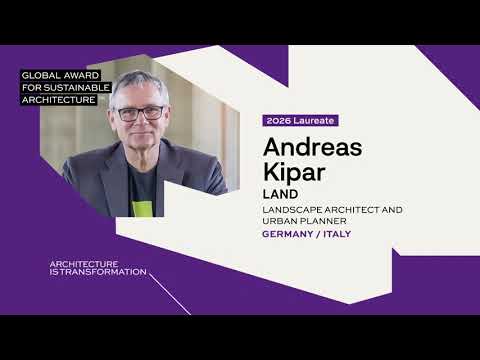 Andreas Kipar – Global Award for Sustainable Architecture 2026 Laureate