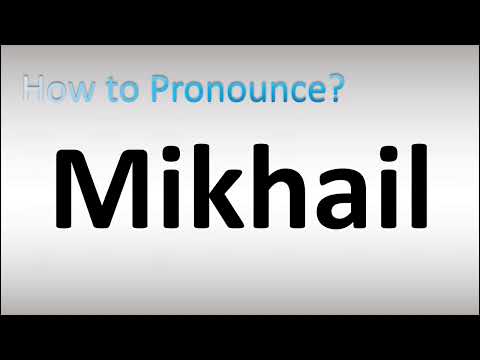 How to Pronounce Mikhail