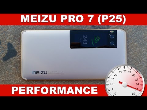 Meizu Pro 7 (Helio P25): Performance, Gaming & Benchmarks