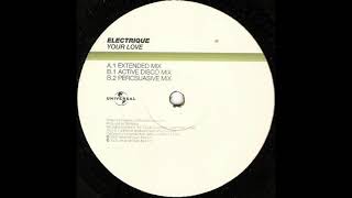 Electrique - Your Love (Extended Mix) (2002)