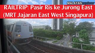 RAILTRIP Singapura: Pasir Ris ke Jurong East (dengan MRT)