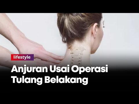 Anjuran dan Pantangan Usai Operasi Tulang Belakang Menurut Dokter
