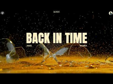 BACK IN TIME (Official Audio) JXGGI | SICKBOI | LATEST PUNJABI SONG 2024
