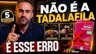 5 MOTIVOS QUE ESTÃO SABOTANDO O EFEITO DA SUA TADALAFILA | O ÚLTIMO QUASE NINGUÉM SABE