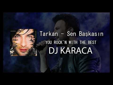 Tarkan - Sen Başkasın [DJ KARACA REMIX] 2022