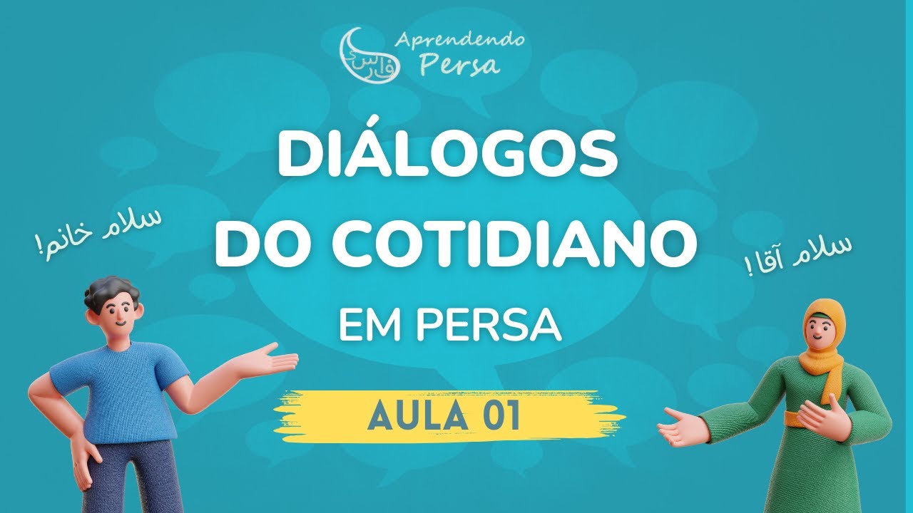 DIÁLOGOS DO COTIDIANO EM PERSA - AULA 01