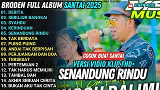 Download lagu BRODIN FULL ALBUM LAGU SANTAI - DERITA - SEBUJUR BANGKAI - ANDAI TAK BERPISAH RHOMA IRAMA 2025 mp3 Download lagu BRODIN FULL ALBUM LAGU SANTAI - DERITA - SEBUJUR BANGKAI - ANDAI TAK BERPISAH RHOMA IRAMA 2025 mp3