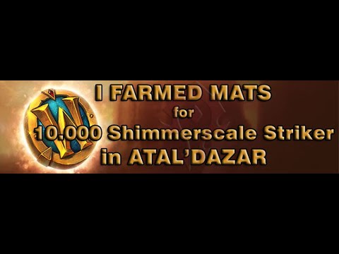 [WOW BFA 8.3] 10.000 Shimmerscale Strikers from Atal'Dazar