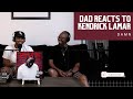 Dad Reacts to Kendrick Lamar - DAMN.