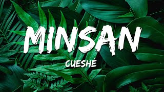 Cueshé - Minsan (Lyrics)