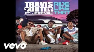 Travis Porter - Ride Like That (Audio) ft. Jeremih