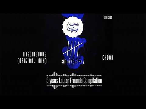5 Years Lauter Unfug - Chook - Mischievous (Original Mix)