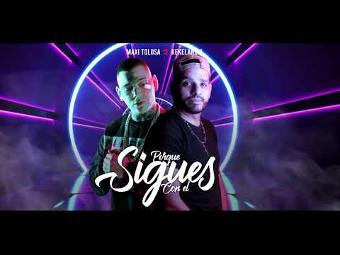 Kekelandia, Maxi Tolosa - Sigues Con Él (Versión Cumbia)