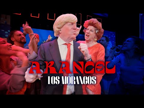 ARANCEL - LOS MORANCOS (PARODIA ASEREJÉ - LAS KETCHUP) TRUMP Y LA ANTONIA