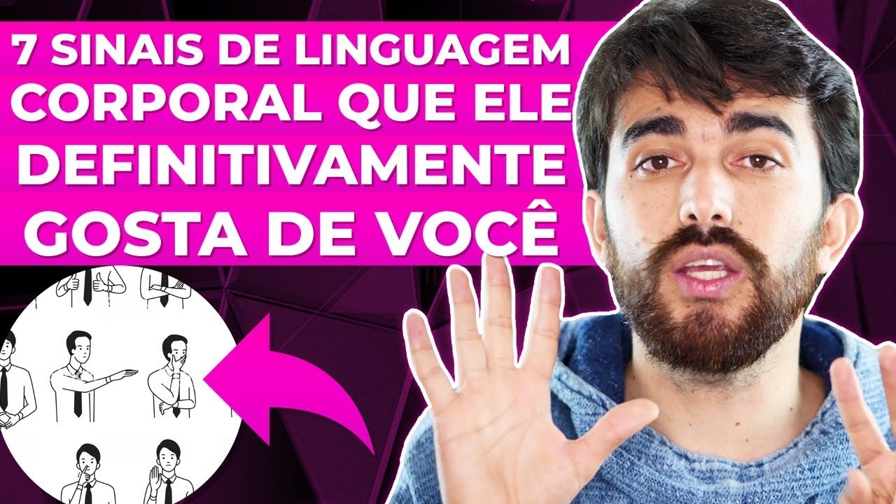 7 SINAIS DE LINGUAGEM CORPORAL QUE ELE DEFINITIVAMENTE GOSTAR DE VOCÊ