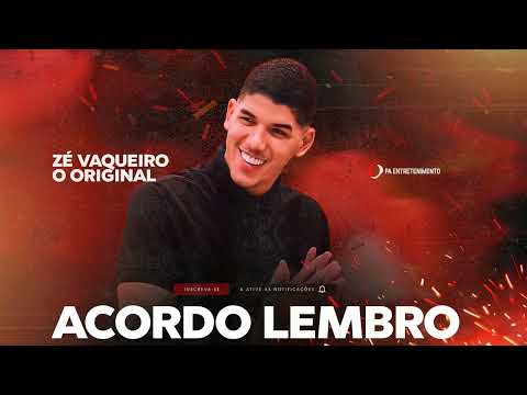 ACORDO LEMBRO | ZÉ VAQUEIRO