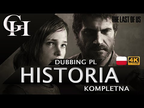 THE LAST OF US 1 REMAKE  [GROWY FILM DUBBING PL] HISTORIA KOMPLETNA Z GRY [CUTSCENKI GAMEPLAY] 4K60