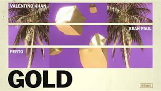 Valentino Khan &amp; Sean Paul - Gold ft. Sean Paul (Perto Remix)
