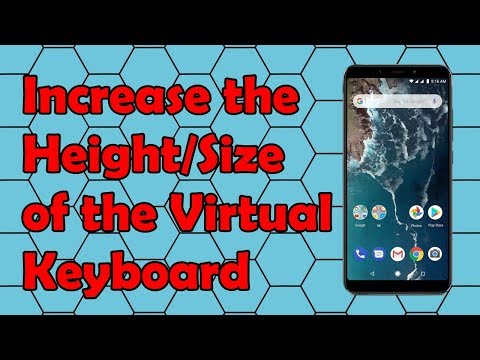 How to Increase the Height or Size of the Virtual Keyboard on a Android One Smartphone