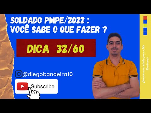 Dica 32/60 : CONCURSO PARA SOLDADO PMPE/2022