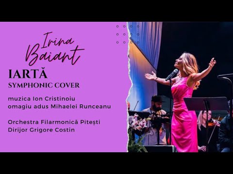 Irina Baianț - Iartă (live - Sibiu) I Orchestra Filarmonică Pitești, dirijor Grigore Costin
