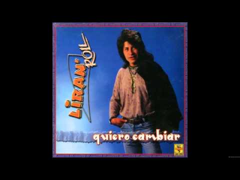 Liran' Roll - Quiero Cambiar (Álbum Completo)