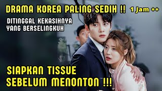 Download lagu DRAMA KOREA SEDIH TERBARU | Gadis Polos Ditinggal Kekasihnya Yang Berselingkuh - Alur Cerita Sedih mp3