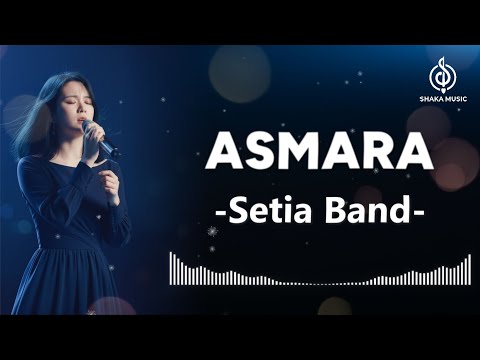 ASMARA -  SETIA BAND BY SHAKA MUSIC