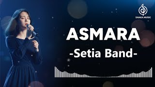 Download lagu ASMARA -  SETIA BAND BY SHAKA MUSIC mp3