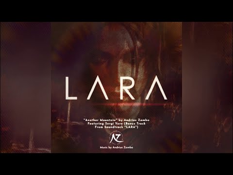 ''Another Mountain'' (Theme song from ''LARA'' 2022) by Andrius Zamba Feat. Sergi Yaro